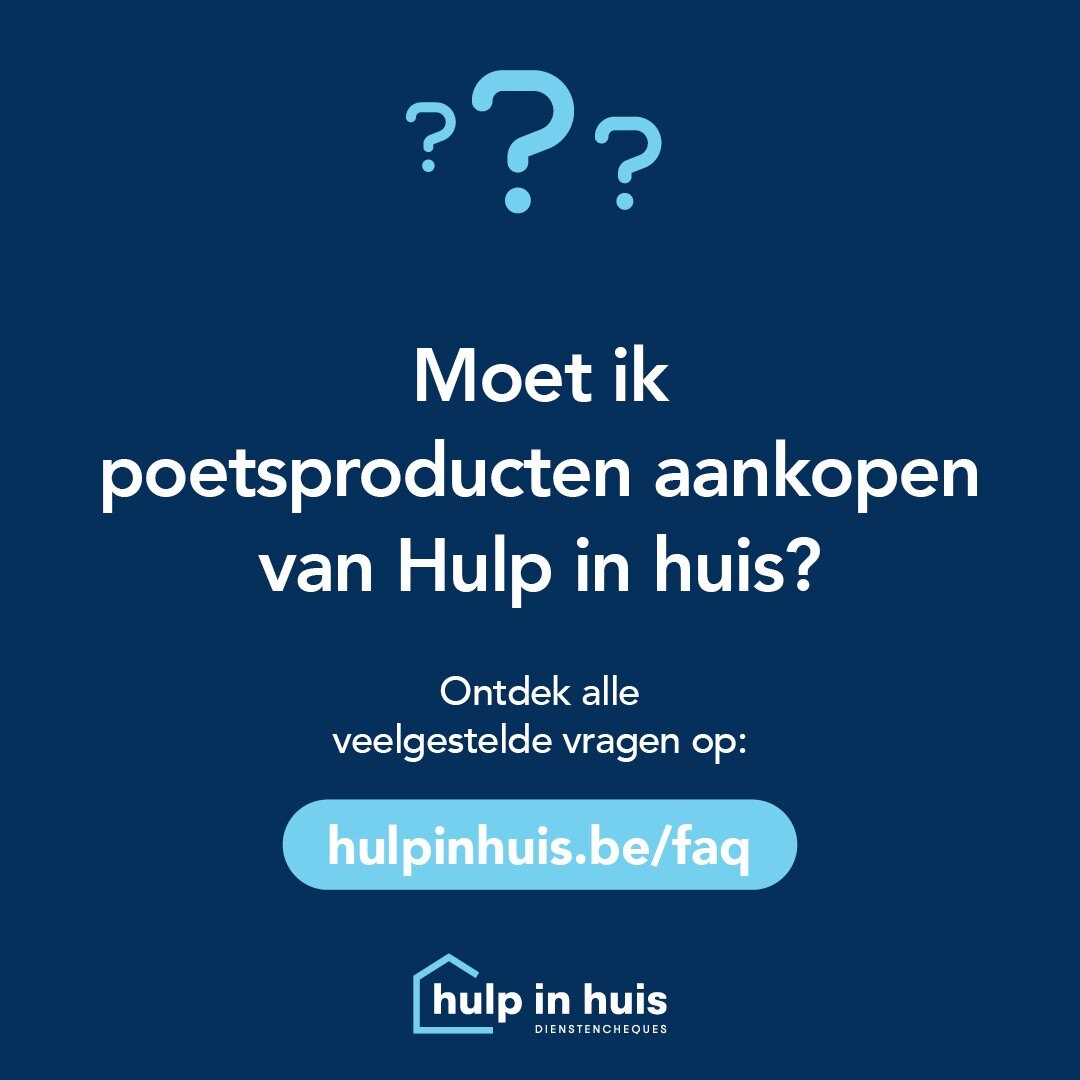 Moet ik poetsproducten aankopen van Hulp in huis?